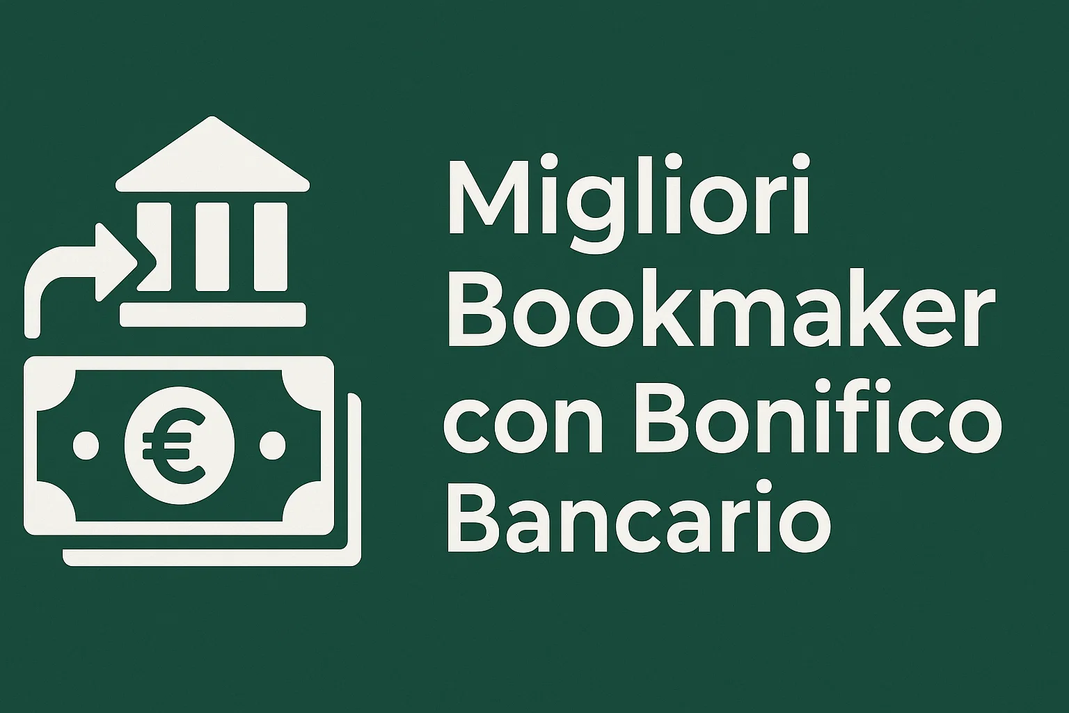 Migliori Bookmaker con Bonifico Bancario